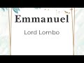 Emmanuel - Lord Lombo (parole/lyrics/songtext)