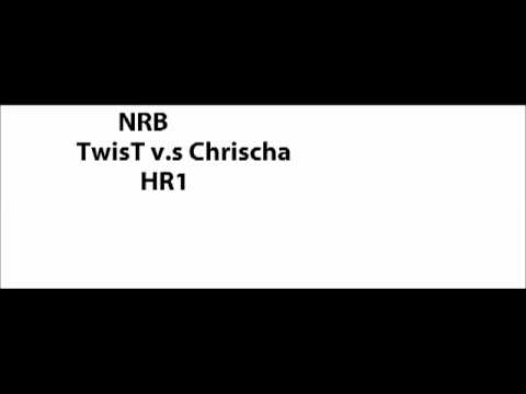 TwisT vs Chrischa -- NRB HR I
