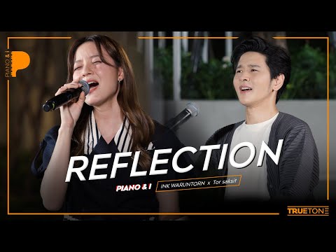 Reflection | INK WARUNTORN x TorSaksit (Piano & i Live)