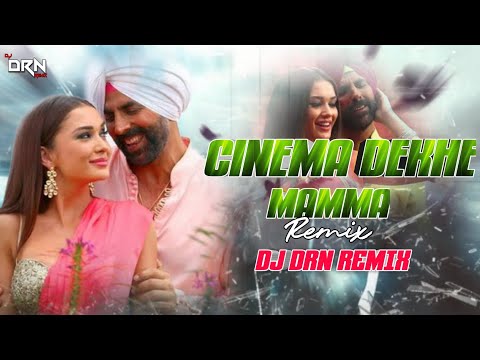 Cinema Dekhe Mamma | Remix | Dj Drn Remix | Singh Is Biling | Akshay Kumar |