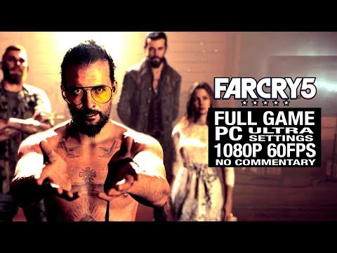 FAR CRY 5 Full Game Walkthrough [PC Ultra Settings 1080P 60fps] - No Commentary [FC5]