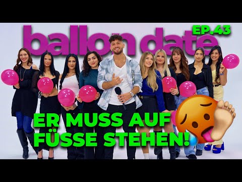 Ep. 43 Ballon Date 🎈 Er muss auf Füße stehen 🥵🦶 | Momo Chahine
