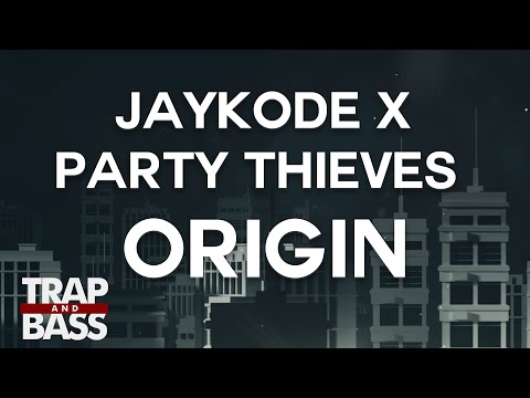 JayKode & Party Thieves - Origin