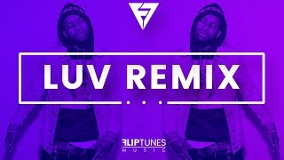 Tory Lanez | &quot;LUV&quot; Remix | RnBass 2017 | FlipTunesMusic™