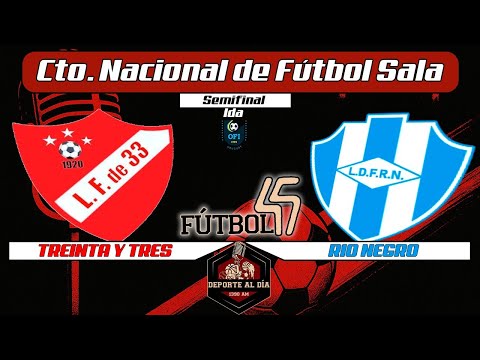 TREINTA Y TRES Vs RIO NEGRO - CTO. NAC. DE FÚTBOL SALA DE OFI