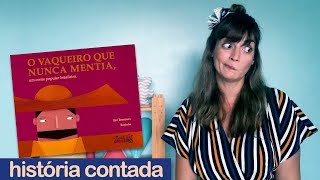 O VAQUEIRO QUE NUNCA MENTIA, conto da tradição oral | Fafá Conta