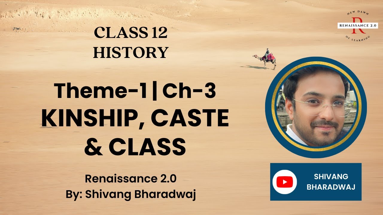 Class 12 History Theme-1 Ch-3 KINSHIP, CASTE AND CLASS With Notes & Complete Explanation in Hindi
