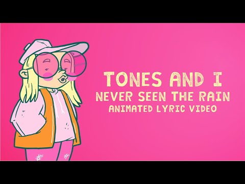 
    TONES AND I - NEVER SEEN THE RAIN (ANIMATED LYRIC VIDEO)
  