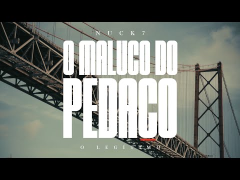 NUCK7 - O Maluco do Pedaço [ Official Video ]
