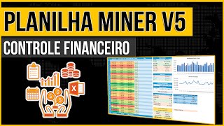 Planilha de Controle Financeiro Miner, Download Grátis (Mineração)