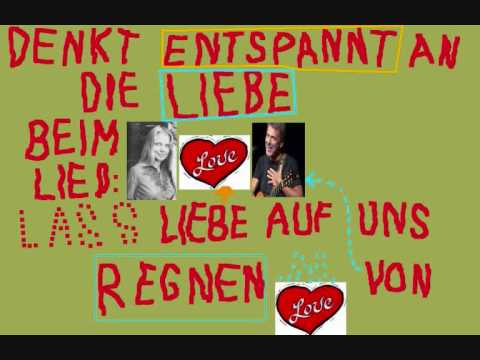 Lass Liebe Auf Uns Regnen video