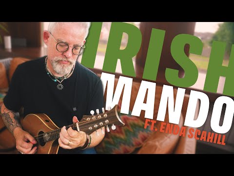 The Mandolin in Ireland (ft. Enda Scahill)