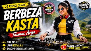 Download lagu DJ Remix Slow Berbeza Kasta 🎧 Thomas Arya | Lagu Galau Paling Menyentuh Hati 2026 mp3 Download lagu DJ Remix Slow Berbeza Kasta 🎧 Thomas Arya | Lagu Galau Paling Menyentuh Hati 2026 mp3