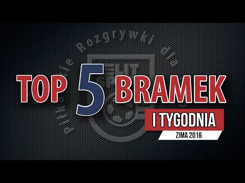 TOP 5 bramek I tygodnia - ZIMA 2016