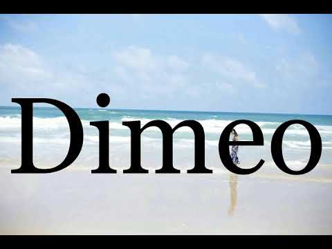 How To Pronounce Dimeo🌈🌈🌈🌈🌈🌈Pronunciation Of Dimeo