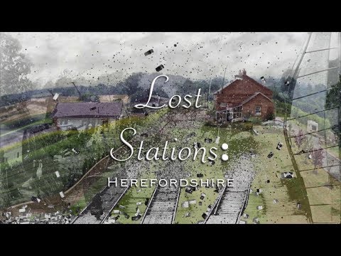 Lost Stations: Herefordshire