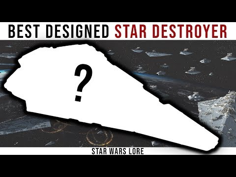 The Best Designed Star Destroyer in Star Wars History