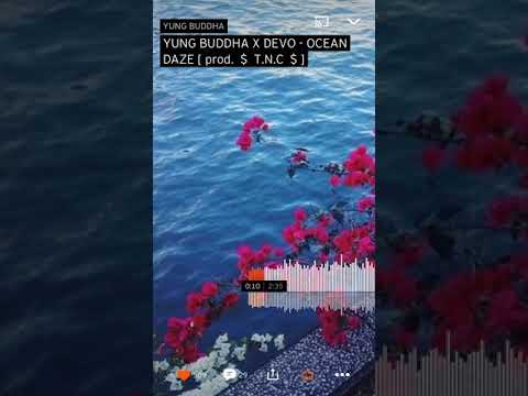 YUNG BUDDAH X DEVO-OCEAN DAZE