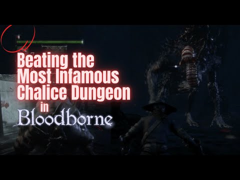 Can Bloodborne's Most Infamous Chalice Dungeon be beat?