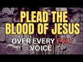God Will Silence Every Evil Voice Powerful Blood Of Jesus Protection Prayer