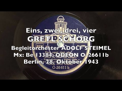 Eine Frau braucht soviel Zärtlichkeit - Eins, zwei, drei, vier - Gretl Schörg, Adolf Steimel - 1943