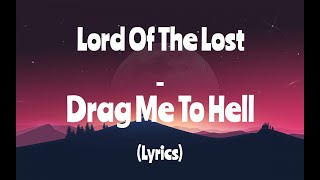 LORD OF THE LOST - Drag me to hell (Lyrics)