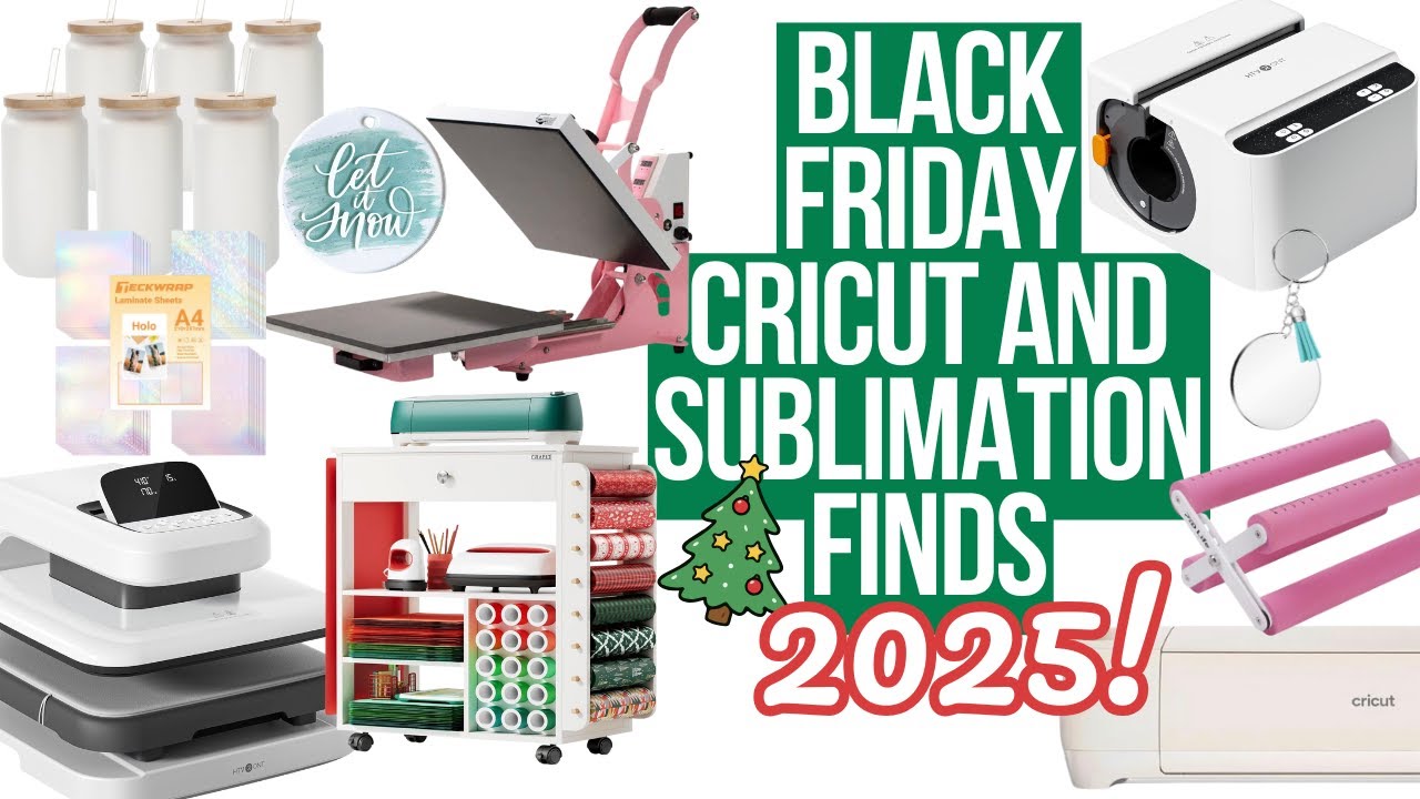 2025 BLACK FRIDAY DEALS FOR CRICUT + SUBLIMATION CRAFTERS | AMAZON, CREATIVE FABRICA, DREAM BOX
