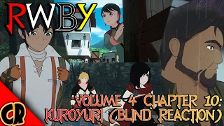 HOW THEY MET... | RWBY Volume 4 Chapter 10: Kuroyuri (BLIND REACTION)