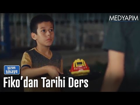 Fiko'dan tarihi ders - Bizim Hikaye