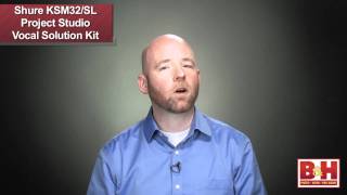 Video thumbnail for KSM32/SL Project-Studio Vocal Kit by B&H Photo Video Pro Audio