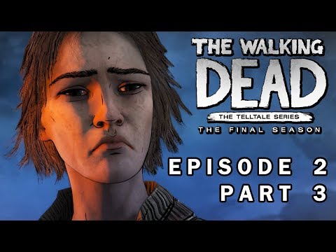 THE WALKING DEAD THE FINAL SEASON Episode 2 Part 3 Walkthrough Gameplay – Raiders’ Attack