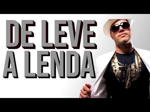 De Leve - A Lenda - Part.: DJ Castro