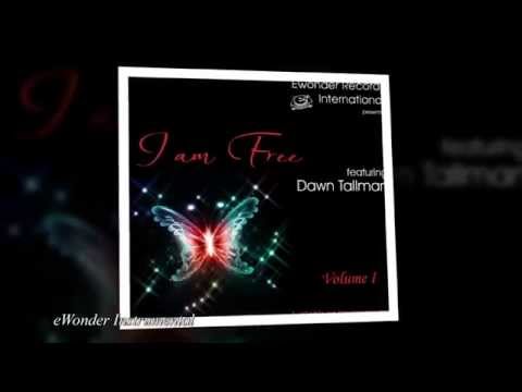 Ewonder ft. Dawn Tallman - I Am Free (Instrumental)