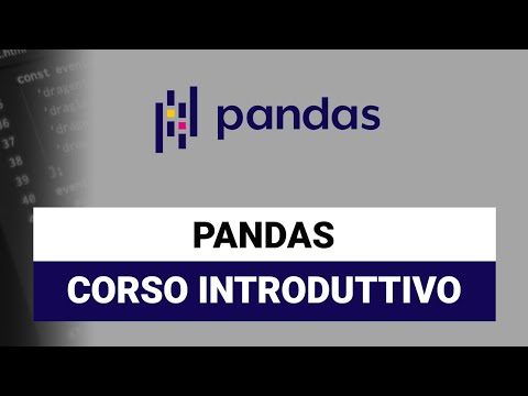 Impara Pandas in 2 ore - Pandas Python Tutorial Italiano (data science e machine learning)