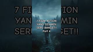 Download lagu 7 REKOMENDASI FILM ACTION YANG DIJAMIN SERU BANGET!!! Part 4 mp3