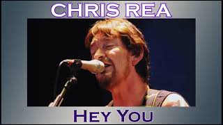 CHRIS REA  - Hey You