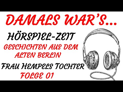 HÖRSPIEL - Damals war's - FRAU HEMPELS TOCHTER (1964) - Teil 1 von 10