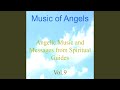 Music of Angels, Vol. 9 (Angelic Music and Messages from Spiritual Guides)
