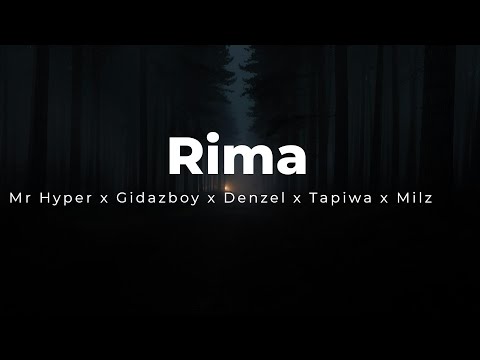 Rima (Lyrics)  - Mr Hyper x Gidazboy x Denzel x Tapiwa x Milz Million x Boris x Denis