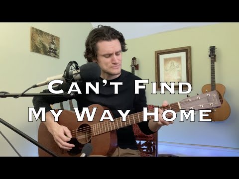 Can't Find My Way Home | Blind Faith (acoustic cover)