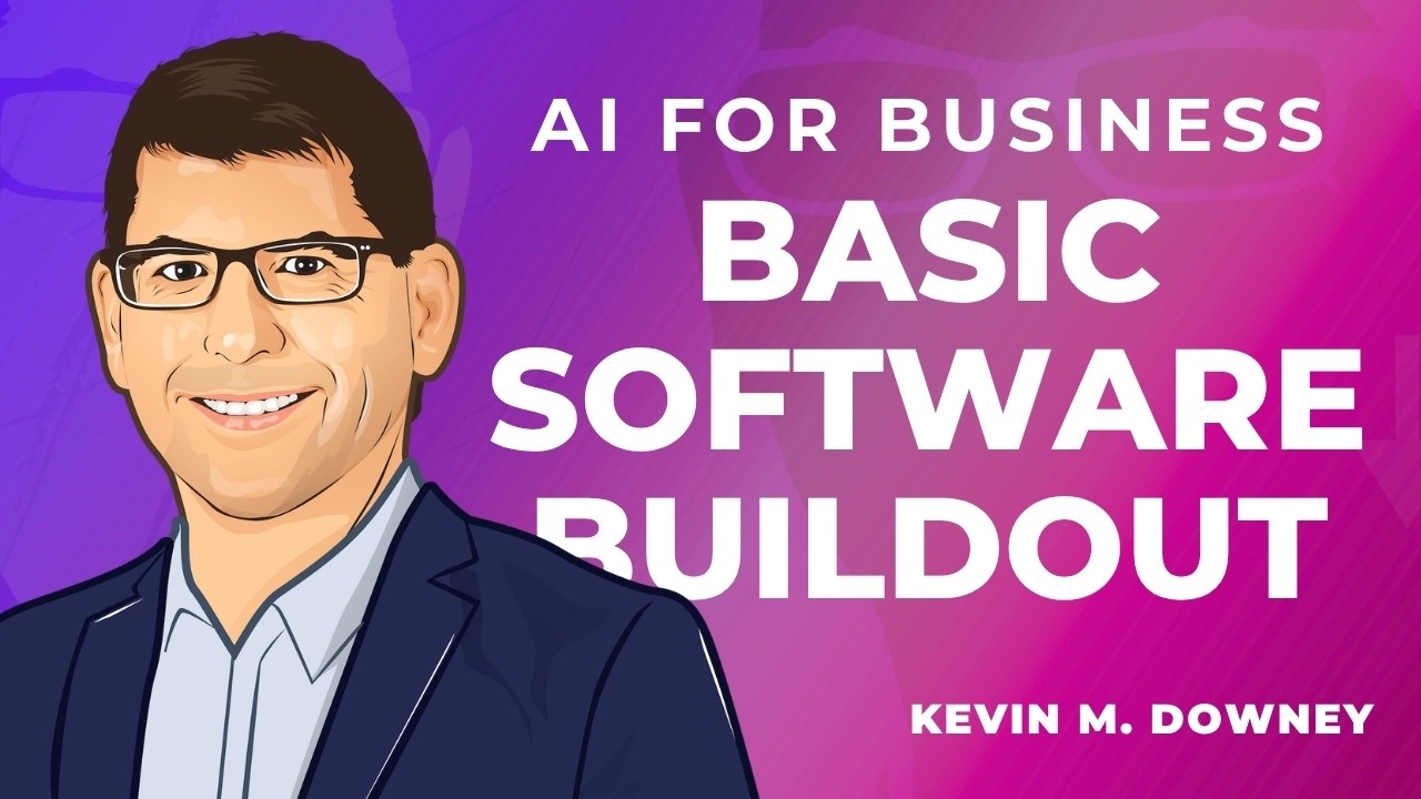 AI for Business: Basic Software Buildout