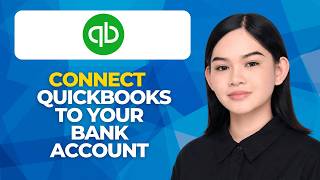 How To Connect QuickBooks To Your Bank Account In 2026