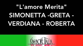 KARAOKE  L'AMORE MERITA - SIMONETTA SPIRI, GRETA MANUZI, VERDIANA ZANGARO, ROBERTA POMPA