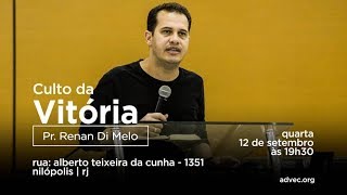 Culto da Vitória | Pr. Renan di Melo | 12/09/18