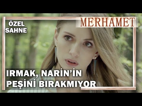 Irmak, Narin'in Peşini Bırakmıyor! - Merhamet Özel Klip