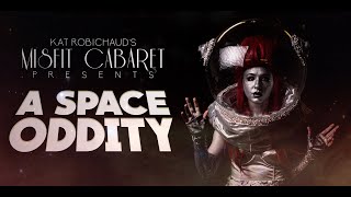 Kat Robichaud's Misfit Cabaret: SPACE ODDITY