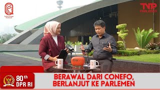 GEDUNG DPR: BERAWAL DARI CONEFO, BERLANJUT KE PARLEMEN | Sudut Dengar Parlemen