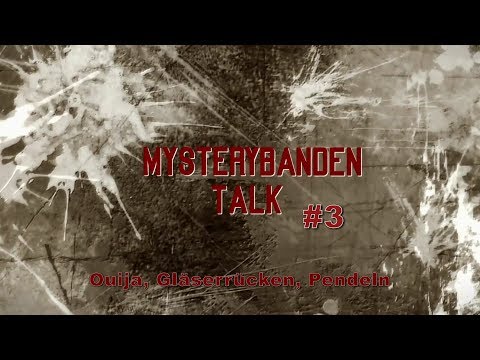 Mystery BandenTalk #3: Ouija, Gläserrücken, Pendeln