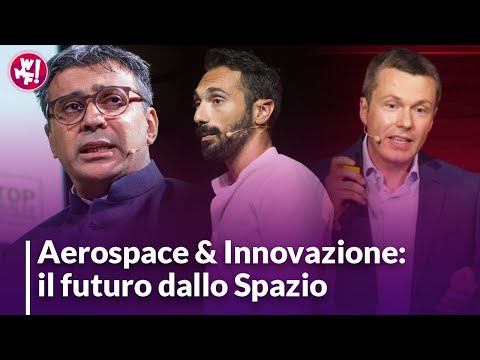 Aerospace &amp; Innovazione: il futuro dallo Spazio