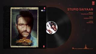 Full Audio: STUPID SAIYAAN | Emraan Hashmi | Shreya Dhanwanthary